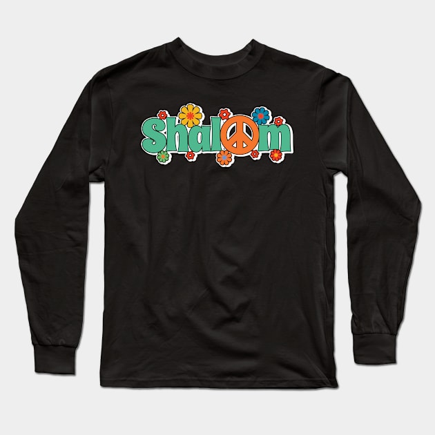 Shalom - Hebrew Word - Peace & Harmony, Jewish Gift For Men, Women & Kids Long Sleeve T-Shirt by Art Like Wow Designs